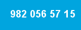 982 056 57 15